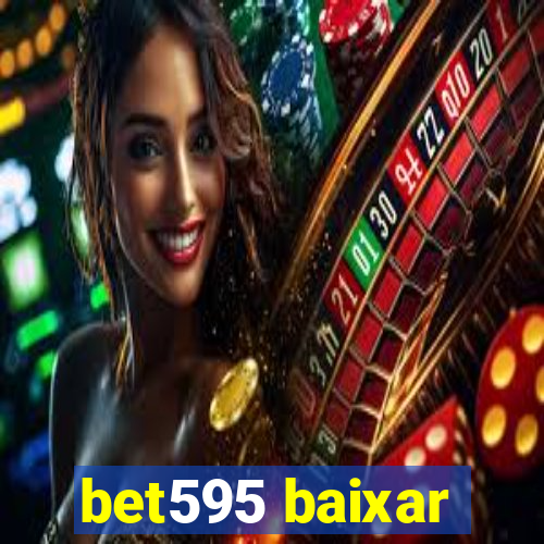 bet595 baixar